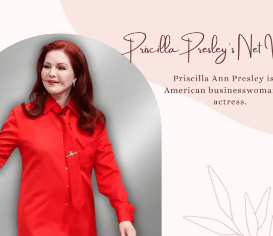 Priscilla Presley Net Worth: A Complete Guide About Her Television Career, Business Success, Lifestyle, Family Life, Physical Appearance, Achievements, and More Info Priscilla Presley’s Net Worth