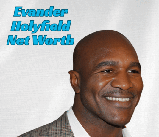 Evander Holyfield Net Worth: Complete Overview of His Boxing Record, Age, Height, Biography, Career Achievements, Championship Titles, Fight History, Earnings & Personal Life Explained Evander Holyfield Net Worth