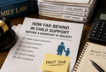 Complete Guide: How Far Behind in Child Support Before a Warrant Is Issued? Pro Tips & More How Far Behind in Child Support Before a Warrant Is Issued